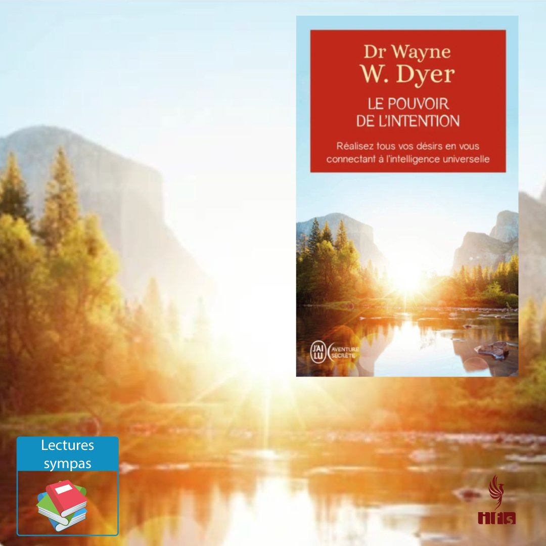 Lecture du jour : “Le Pouvoir de l’Intention” de Wayne Dyer
