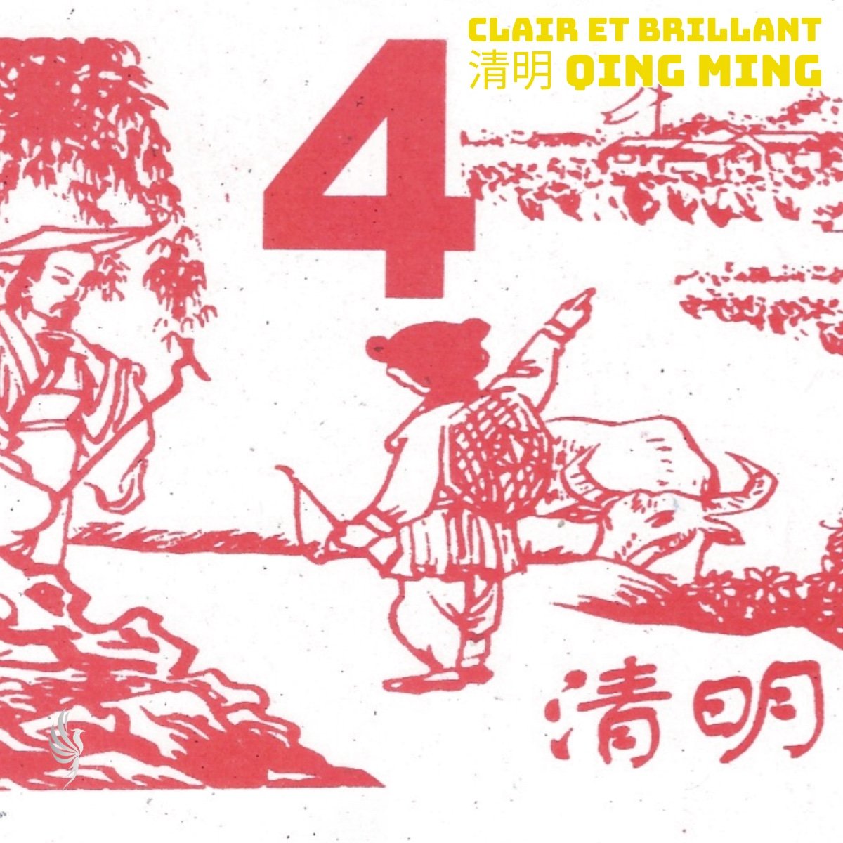 Les 24 Jie Qi : Clair et Brillant 清明 Qing Ming