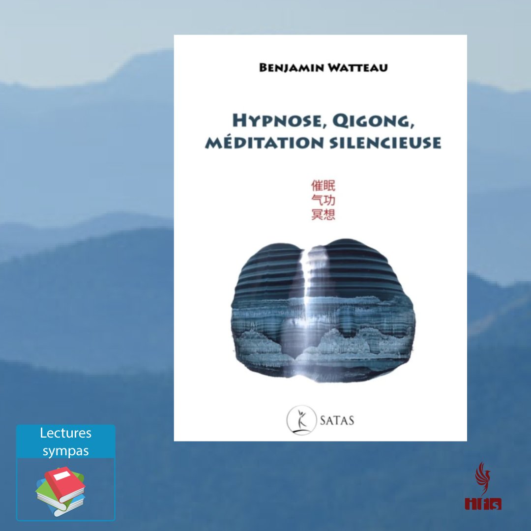 Conseil Lecture « Hypnose, Qi Gong, Méditation silencieuse » de Benjamin Watteau