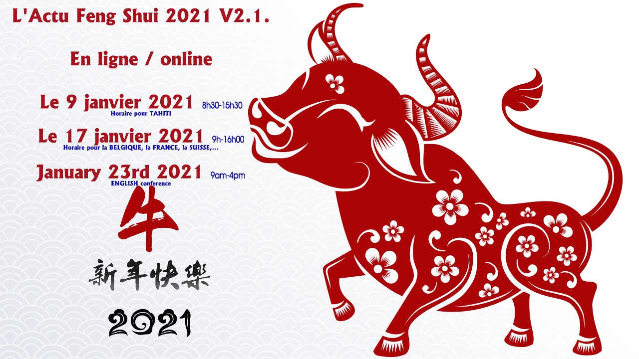 L’Actu Feng Shui 2021 – V2.1 Conférences en Ligne pour l’EUROPE et la POLYNESIE FRANCAISE